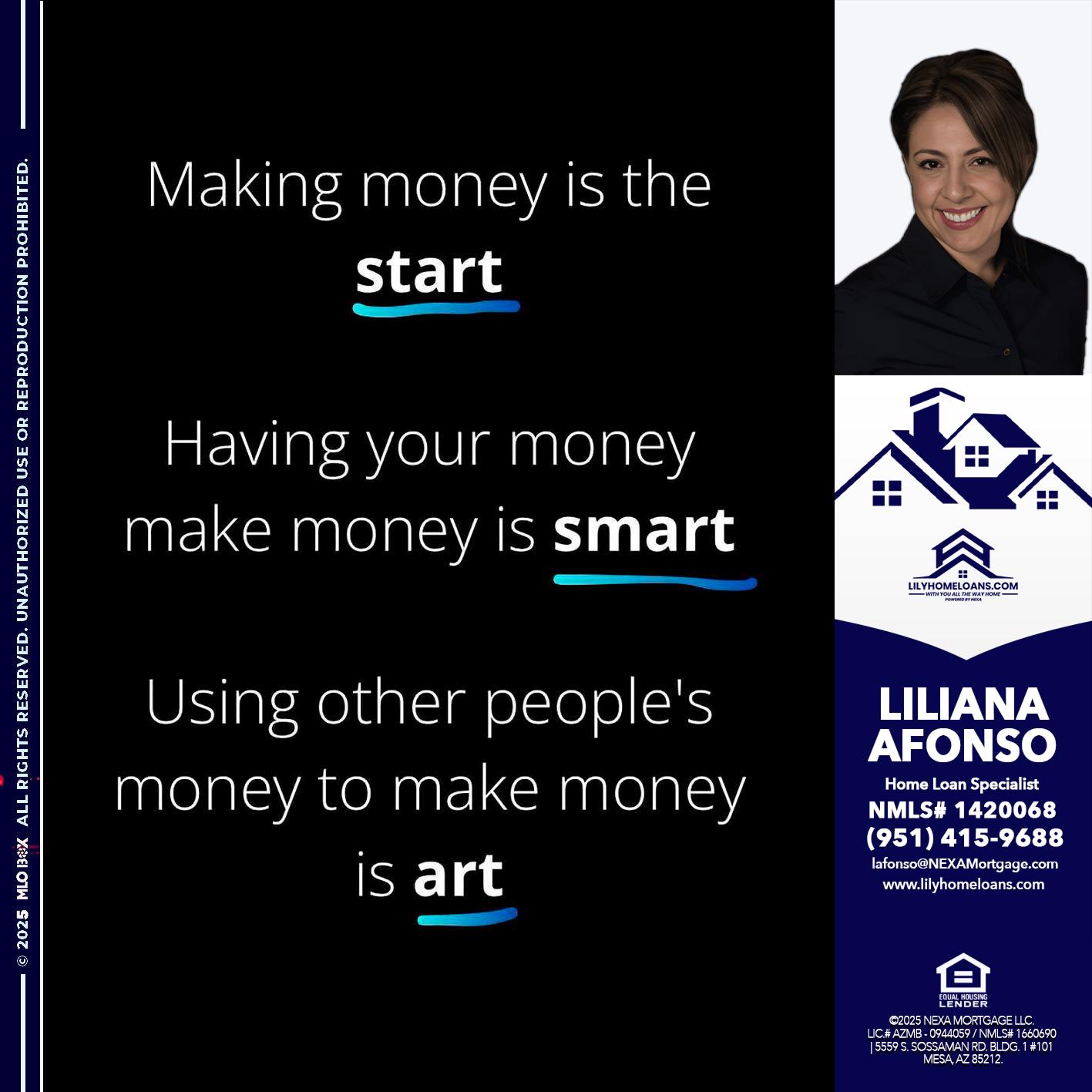 MAKING MONEY IS - Liliana Afonso -Home Loan Specialist