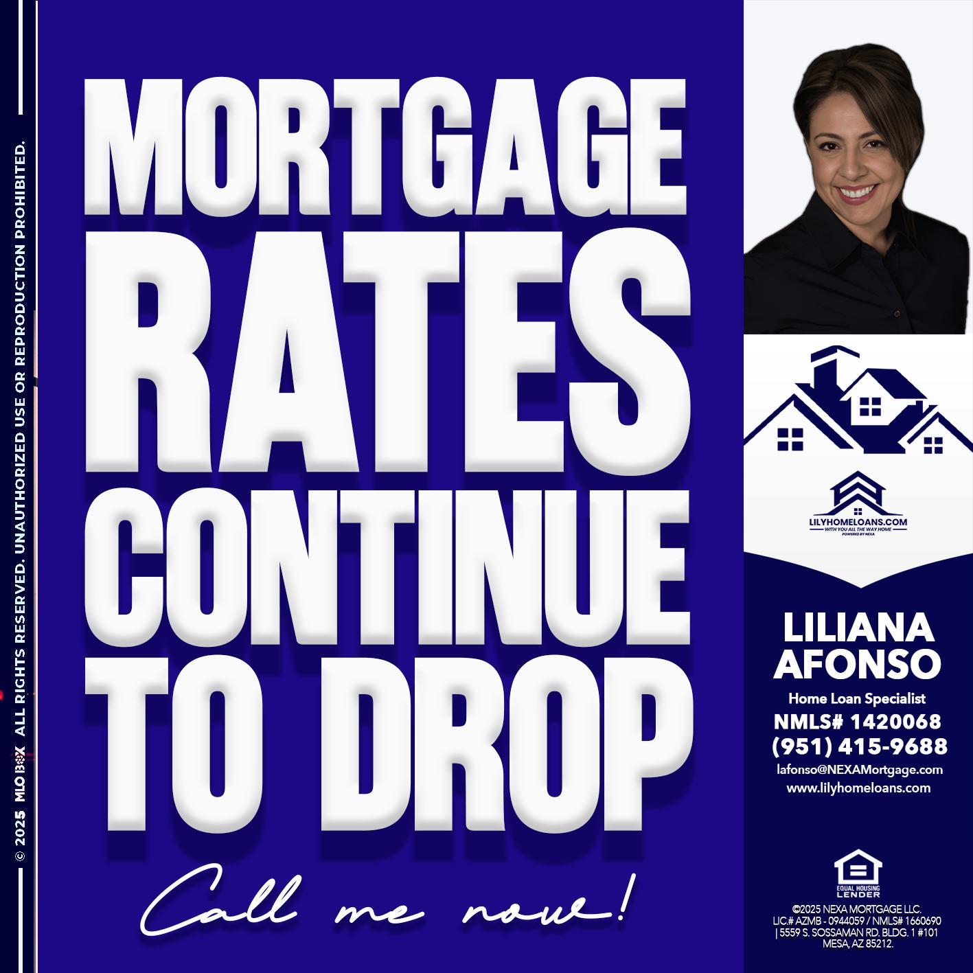 MORTGAGE RATES ARE DROP - Liliana Afonso -Home Loan Specialist