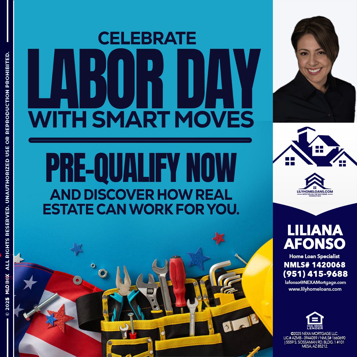CELEBRATE LABOR DAY - Liliana Afonso -Home Loan Specialist