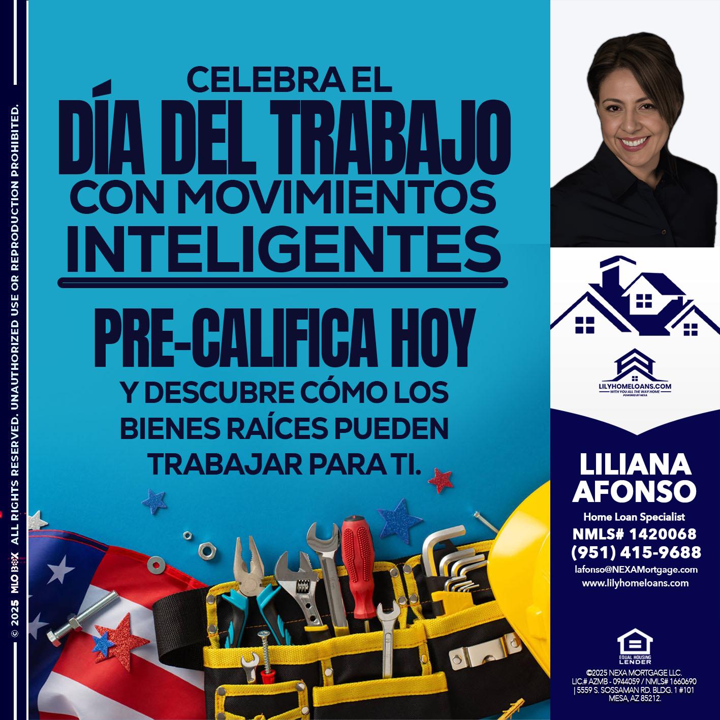 CELEBRA EL DIA DEL TRABAJO - Liliana Afonso -Home Loan Specialist