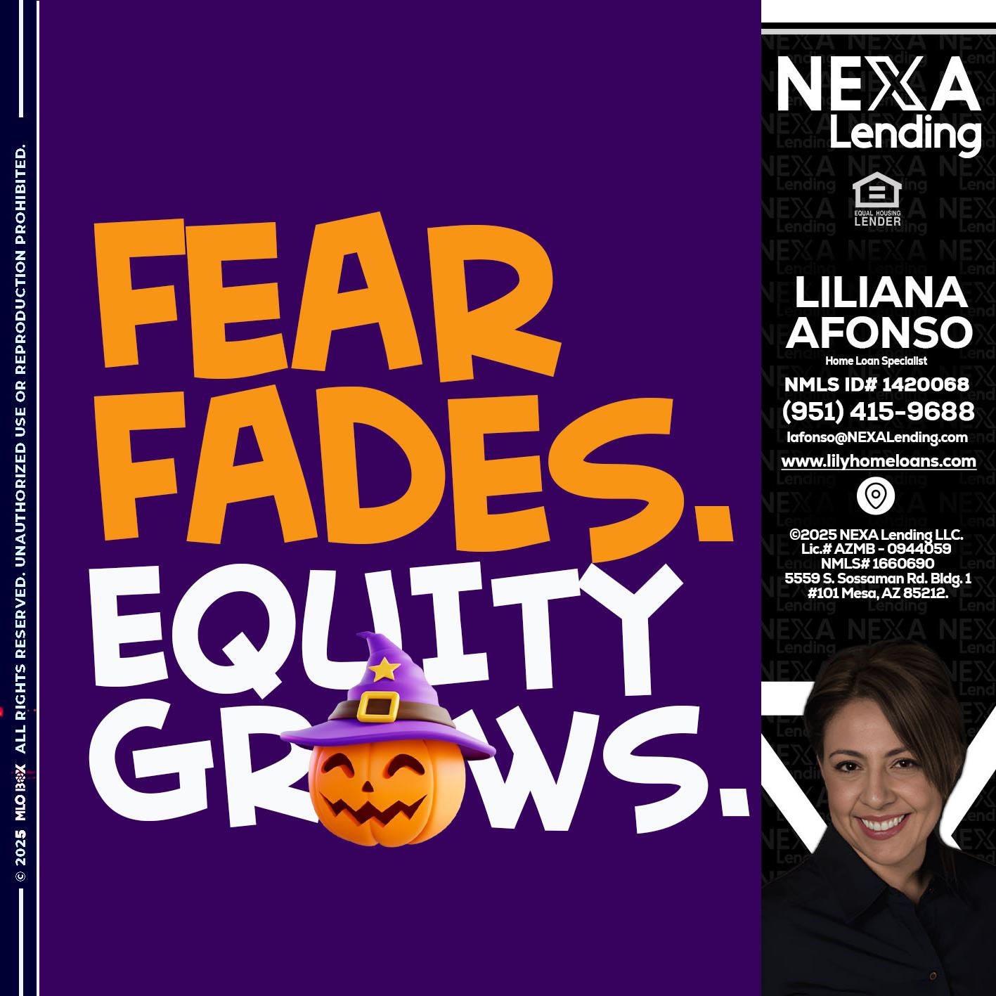 FEAR FADES - Liliana Afonso -Home Loan Specialist