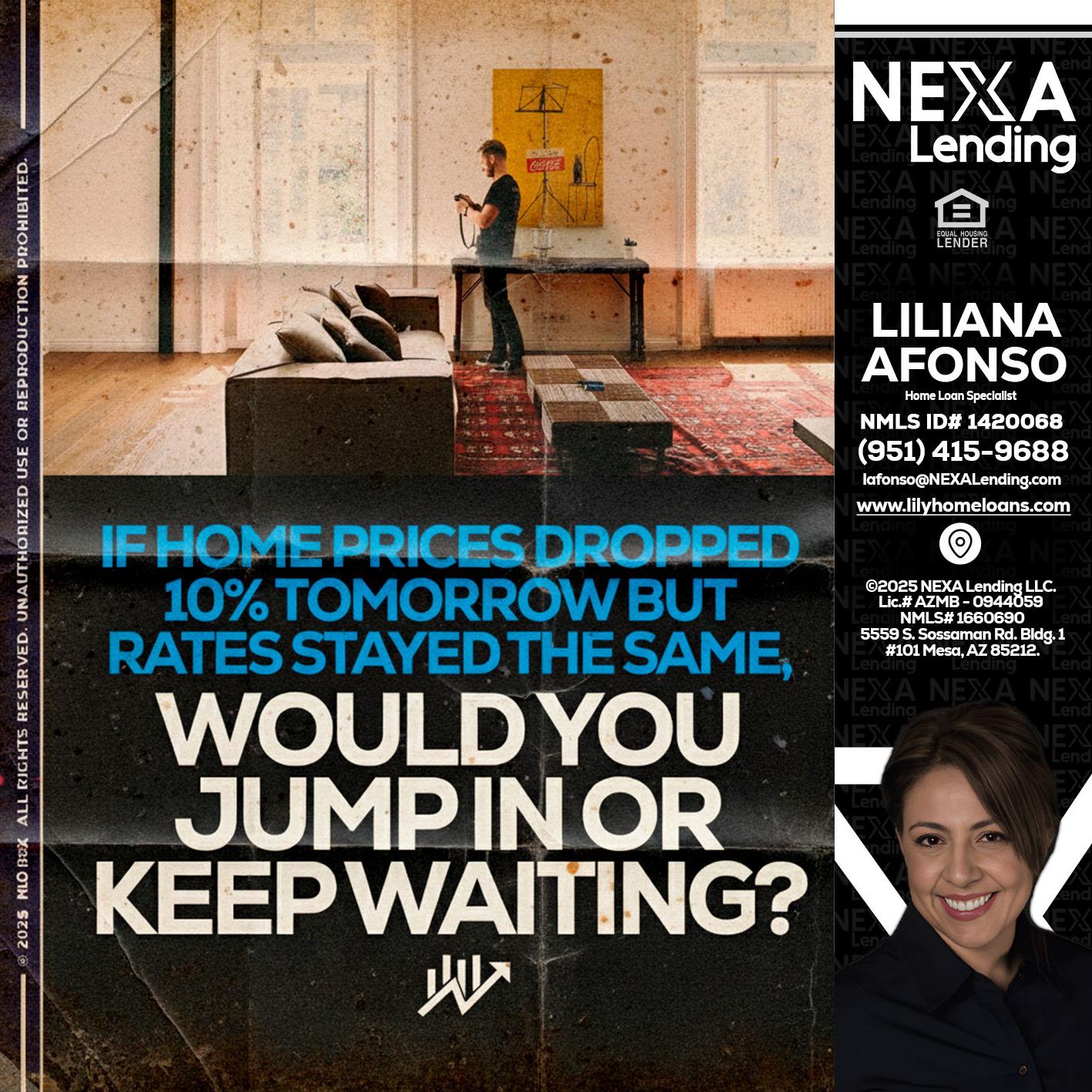 IF HOME PRICES - Liliana Afonso -Home Loan Specialist