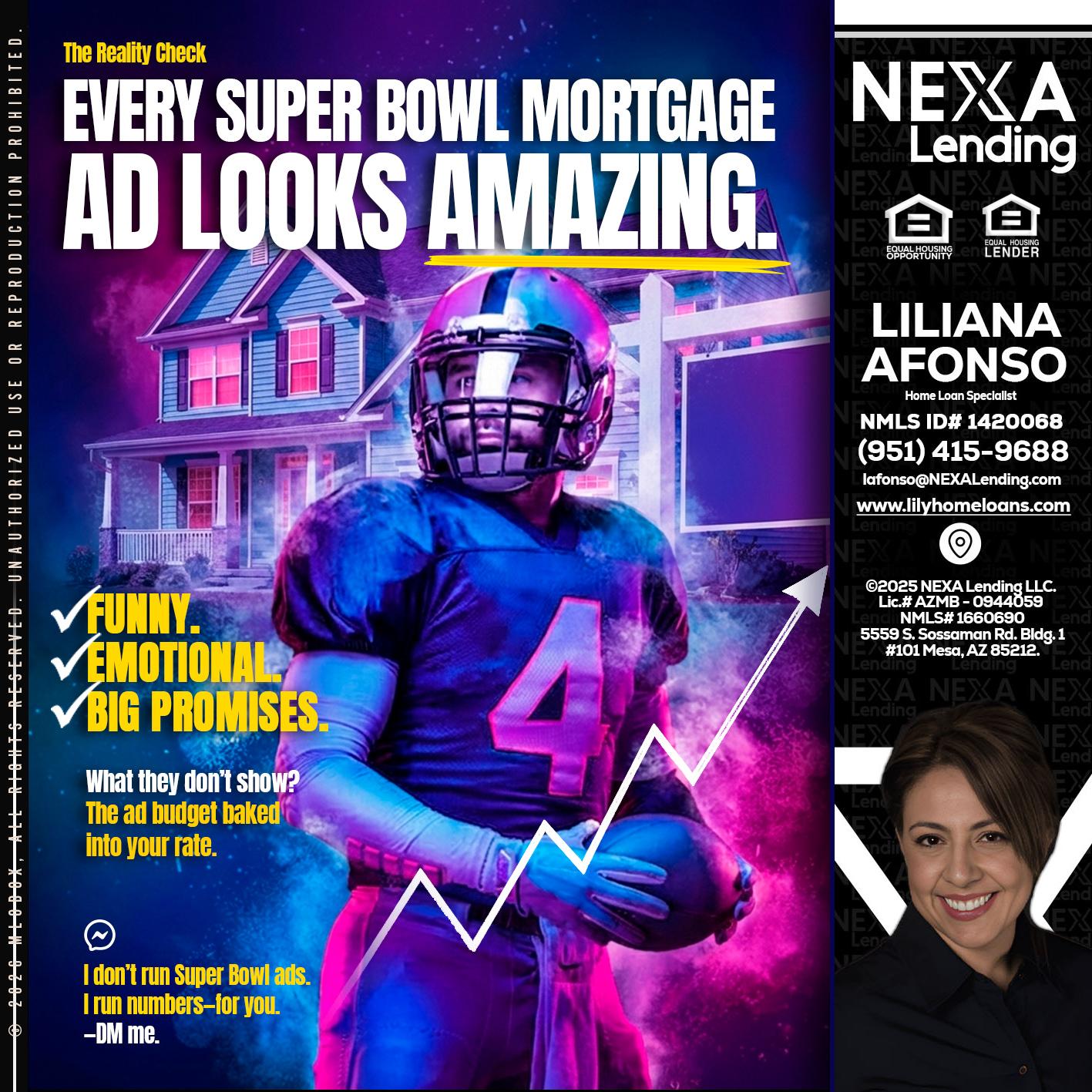 every Super Bowl - Liliana Afonso -Home Loan Specialist