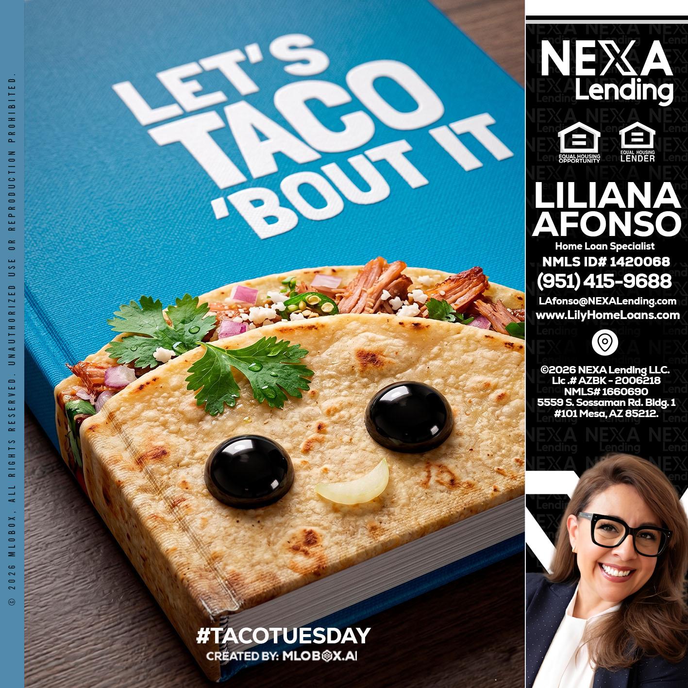 LETS TACO ABOUT IT - Liliana Afonso -Home Loan Specialist