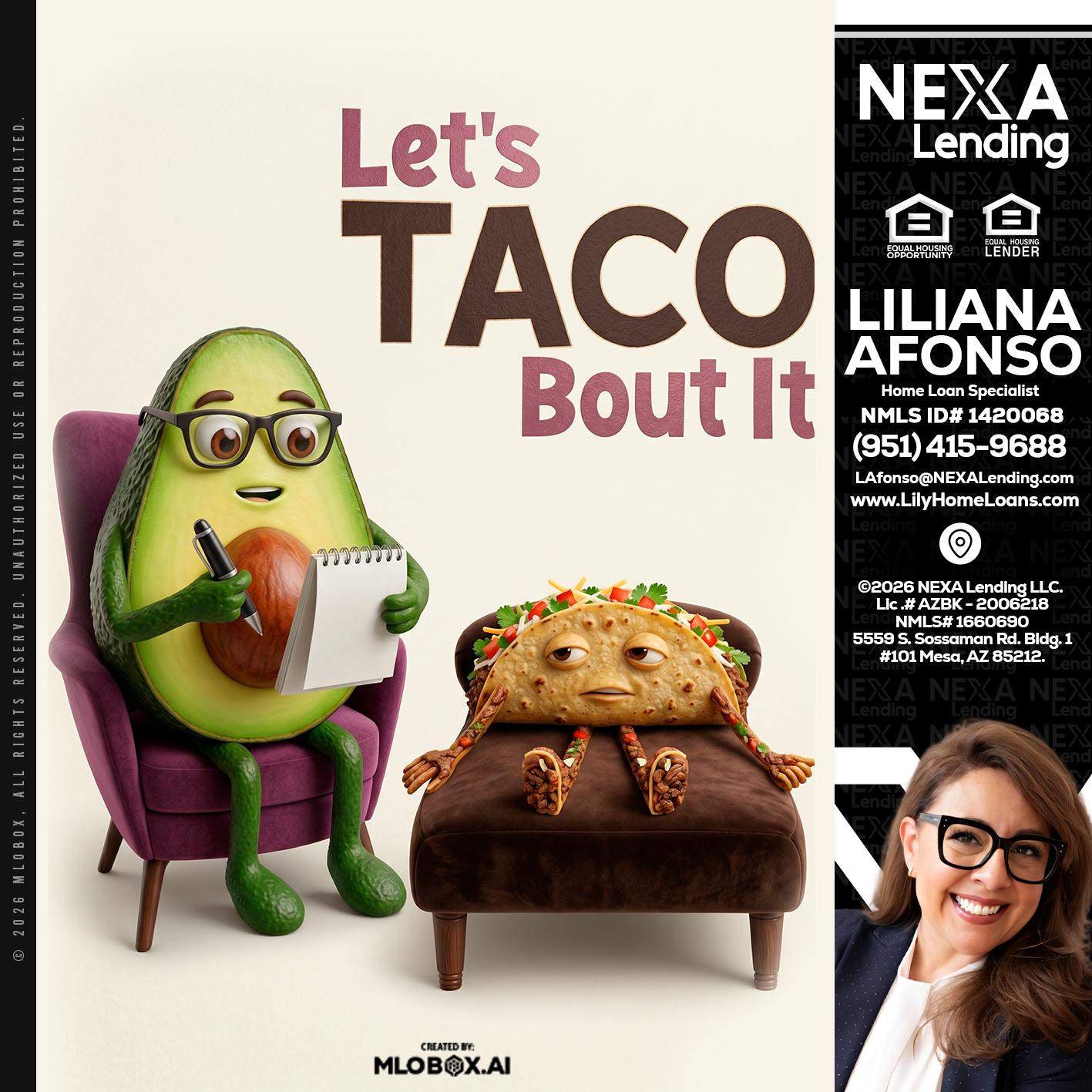 LETS TACO ABOUT IT - Liliana Afonso -Home Loan Specialist